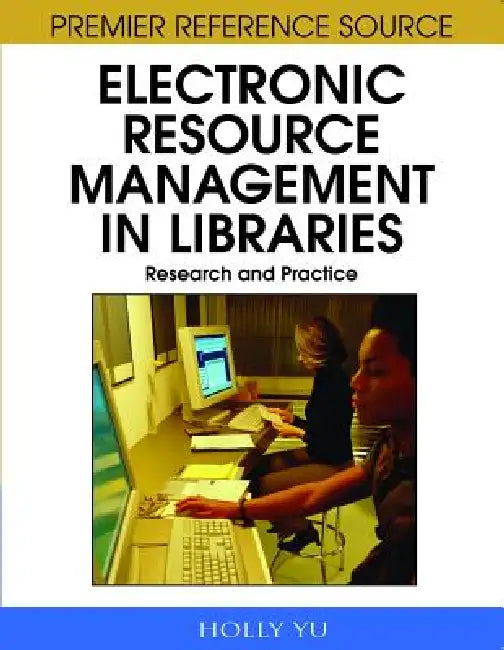 Buy Electronic Resource Management in Libraries (English, Holly Yu | Scott Breivold) — BookShops.in