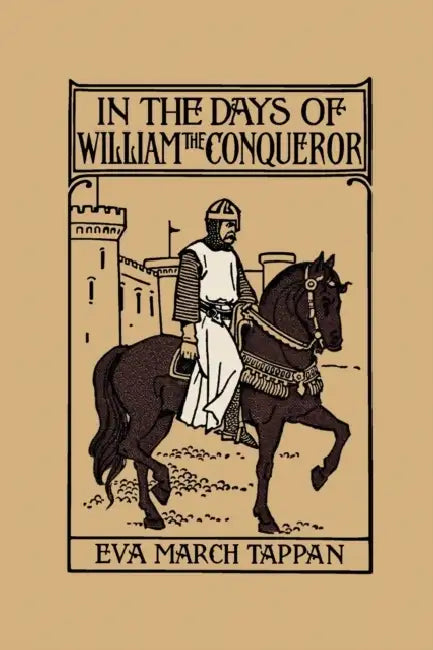 Buy In the Days of William the Conqueror (Yesterday's Classics) (English, Eva March Tappan) — BookShops.in