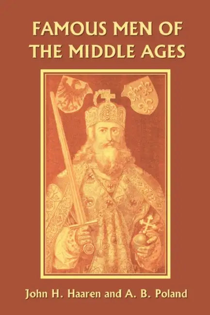 Buy Famous Men of the Middle Ages (Yesterday's Classics) (English, John H. Haaren | A. B. Poland) — BookShops.in