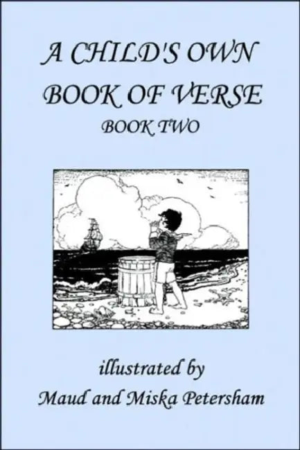 Buy A Child's Own Book of Verse, Book Two (Yesterday's Classics) (English, Ada M. Skinner | Frances Gillespy Wickes | Maud And Miska Petersham) — BookShops.in