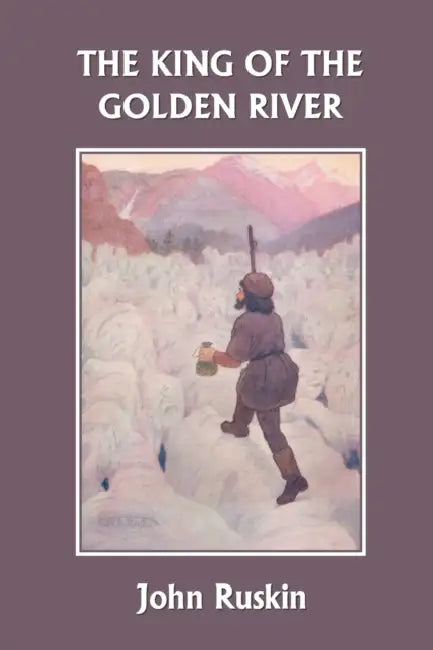 Buy The King of the Golden River (Yesterday's Classics) (English, John Ruskin | Maria L. Kirk) โ BookShops.in