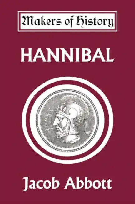 Buy Hannibal (Makers of History Series) by Jacob Abbott | Yesterday's Classics Hardcover | Ancient History Book for Children — BookShops.in