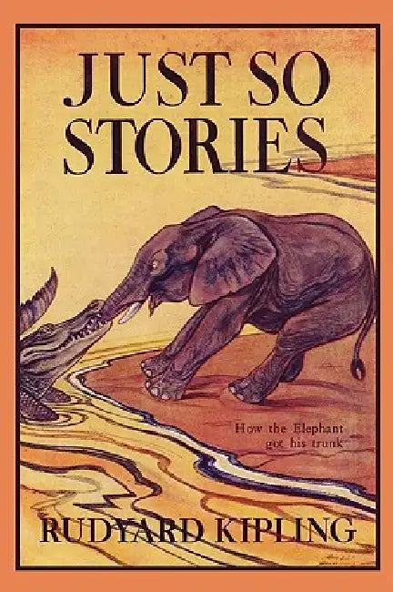 Buy Just So Stories, Illustrated Edition (Yesterday's Classics) (English, Rudyard Kipling | J. M. Gleeson | Paul Bransom) โ BookShops.in