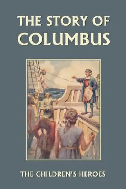 Buy The Story of Columbus (Yesterday's Classics) (English, Gladys M. Imlach) — BookShops.in