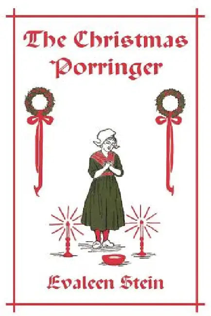 Buy The Christmas Porringer (Yesterday's Classics) (English, Evaleen Stein | Adelaide Everhart) โ BookShops.in