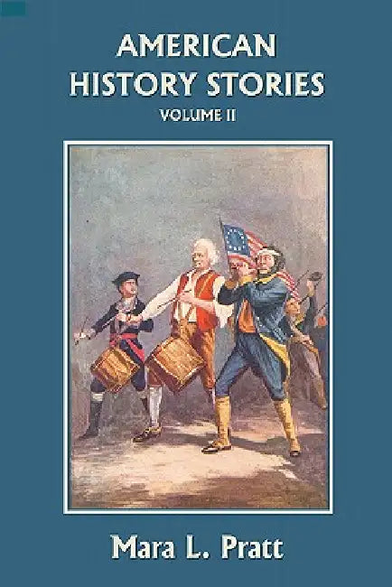 Buy American History Stories, Volume II (Yesterday's Classics) (English, Mara L. Pratt) — BookShops.in