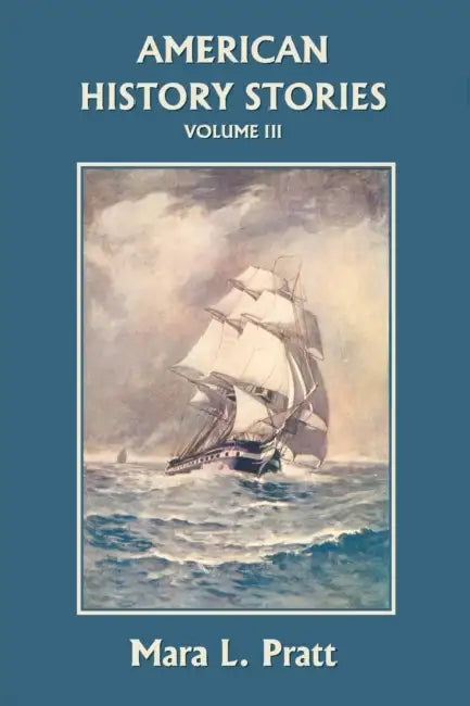 Buy American History Stories, Volume III (Yesterday's Classics) (English, Mara L. Pratt) — BookShops.in