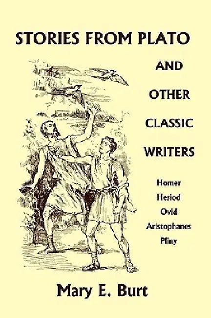 Buy Stories from Plato and Other Classic Writers (Yesterday's Classics) (English, Mary E. Burt) — BookShops.in
