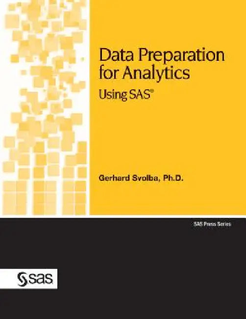 Buy Data Preparation for Analytics Using SAS (English, Gerhard Svolba) — BookShops.in