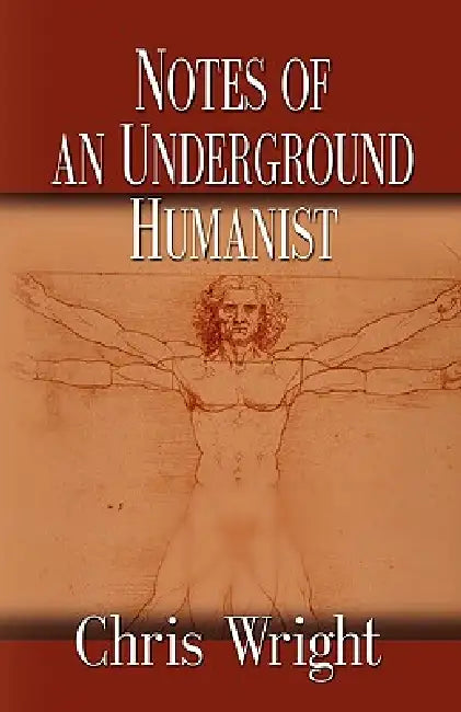 Buy Notes of an Underground Humanist (English, Chris Wright) — BookShops.in