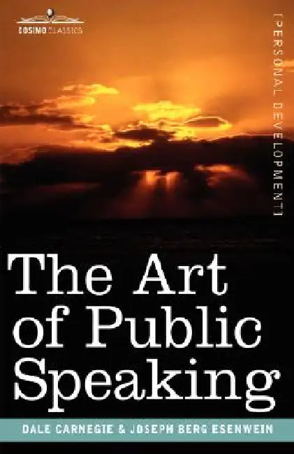 Buy The Art of Public Speaking (English, Dale Carnegie | Joseph Berg Esenwein) — BookShops.in