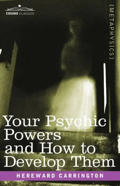 Buy Your Psychic Powers and How to Develop Them (English, Hereward Carrington) — BookShops.in