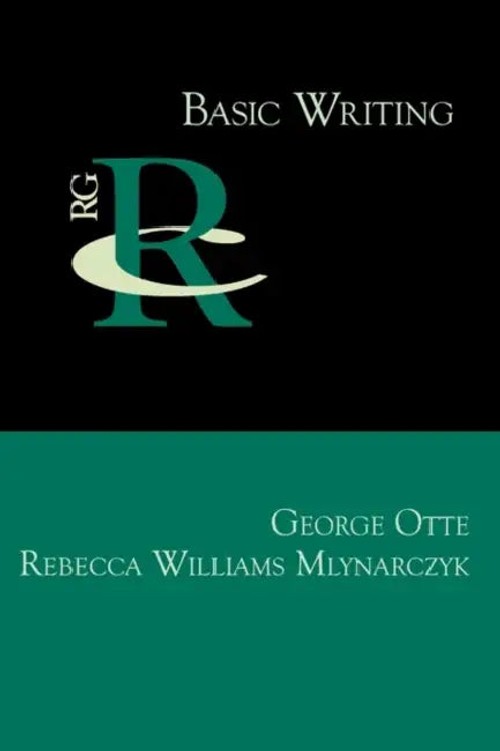 Basic Writing: History and Pedagogy of Remedial Writing by George Otte view 2