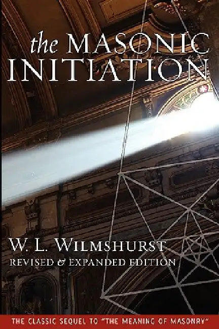 Buy The Masonic Initiation, Revised Edition (English, W. L. Wilmshurst) — BookShops.in