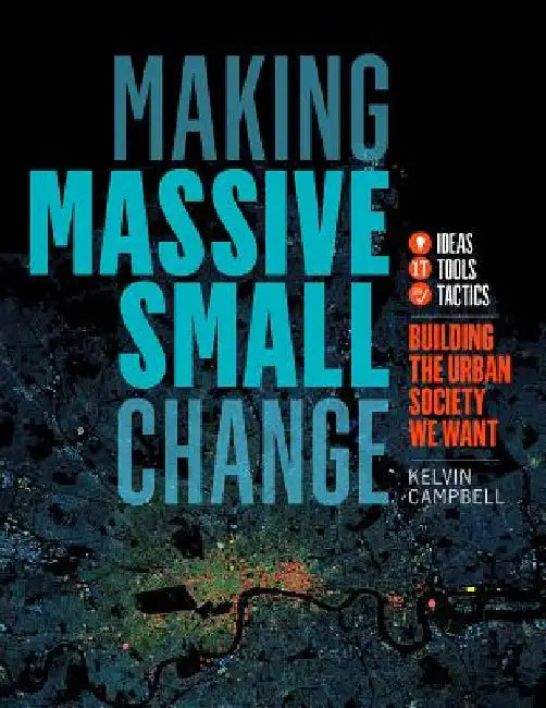 Buy Making Massive Small Change (English, Kelvin Campbell) — BookShops.in