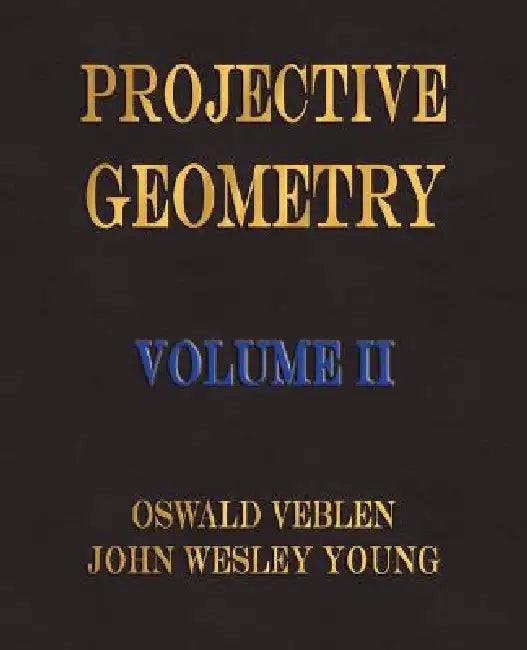 Projective Geometry - Volume II | Oswald Veblen | Merchant Books view 5