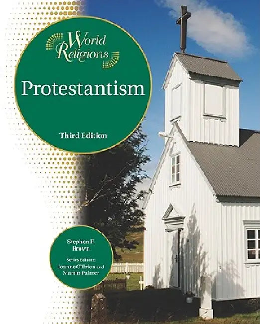 Buy Protestantism (English, Stephen F. Brown | Joanne O'Brien | Martin Palmer) — BookShops.in