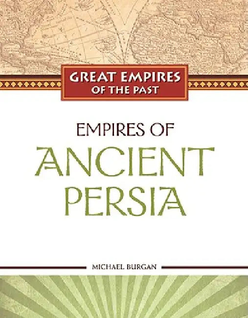 Buy Empires of Ancient Persia (English, Michael Burgan) — BookShops.in