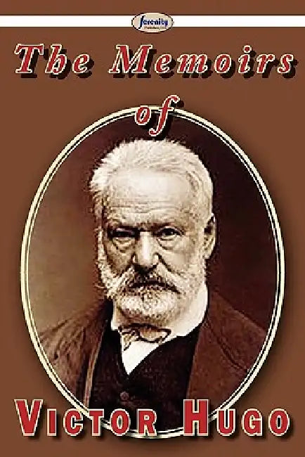 Buy The Memoirs of Victor Hugo (English, Victor Hugo) — BookShops.in