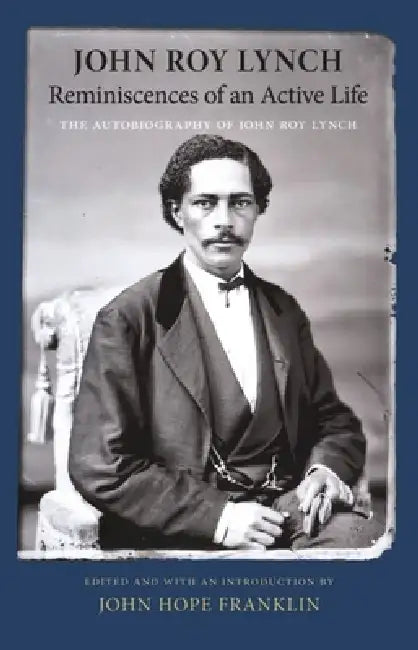 Buy Reminiscences of an Active Life (English, John Roy Lynch | John H. Franklin) — BookShops.in