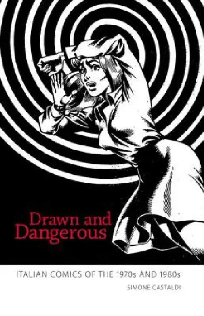 Buy Drawn and Dangerous (English, Simone Castaldi) — BookShops.in