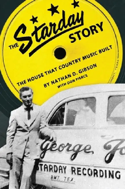 Buy The Starday Story (English, Nathan D. Gibson | Don Pierce) — BookShops.in