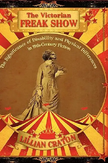 Buy The Victorian Freak Show (English, Lillian E. Craton | Craton) — BookShops.in