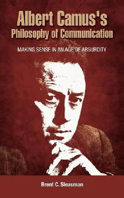 Buy Albert Camus's Philosophy of Communication (English, Brent C. Sleasman) — BookShops.in
