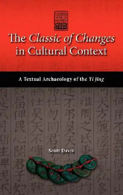 Buy The Classic of Changes in Cultural Context (English, Scott Davis) — BookShops.in