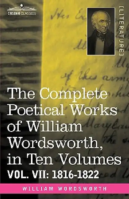 Buy The Complete Poetical Works of William Wordsworth, in Ten Volumes - Vol. VII (English, William Wordsworth) — BookShops.in