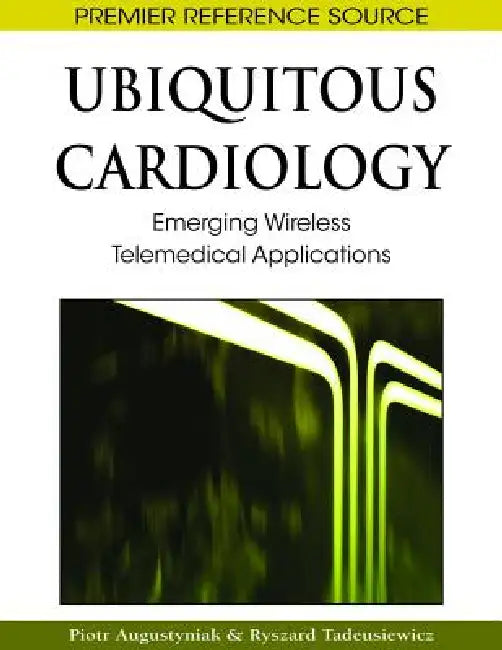 Buy Ubiquitous Cardiology (English, Piotr Augustyniak | Ryszard Tadeusiewicz) — BookShops.in