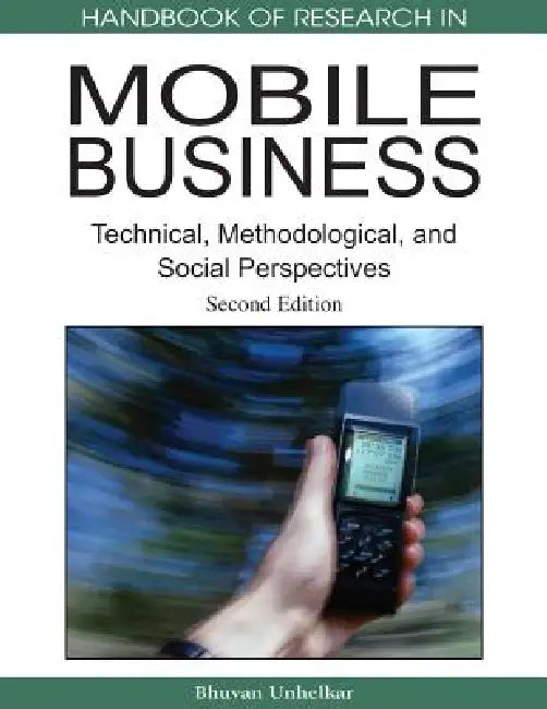 Buy Handbook of Research in Mobile Business, Second Edition (English, Bhuvan Unhelkar) — BookShops.in