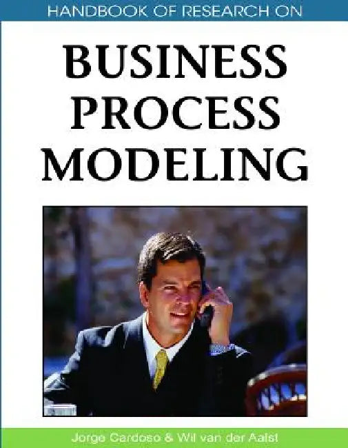 Buy Handbook of Research on Business Process Modeling (English, Jorge Cardoso | Wil Van Der Aalst) — BookShops.in