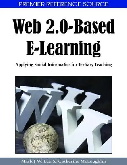 Buy Web 2.0-Based E-Learning (English, Mark J. W. Lee | Catherine McLoughlin) — BookShops.in