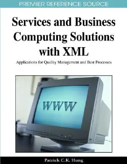 Buy Services and Business Computing Solutions with XML (English, Patrick Hung) — BookShops.in