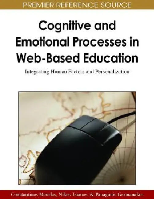 Buy Cognitive and Emotional Processes in Web-Based Education (English, Constantinos Mourlas | Nikos Tsianos | Panagiotis Germanakos) — BookShops.in