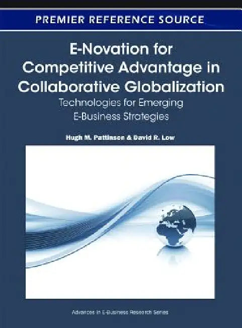 Buy E-Novation for Competitive Advantage in Collaborative Globalization (English, Hugh M. Pattinson | David R. Low) — BookShops.in