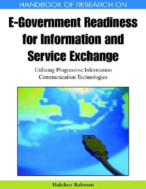 Buy Handbook of Research on E-Government Readiness for Information and Service Exchange (English, Hakikur Rahman) — BookShops.in