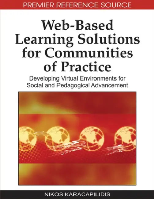 Buy Web-Based Learning Solutions for Communities of Practice (English, Nikos Karacapilidis) — BookShops.in