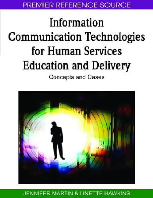 Buy Information Communication Technologies for Human Services Education and Delivery (English, Jennifer Martin | Linette Hawkins) — BookShops.in