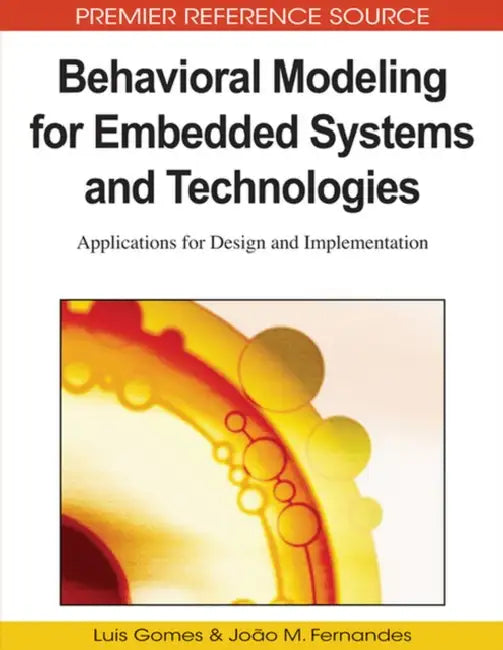 Buy Behavioral Modeling for Embedded Systems and Technologies (English, Luís Gomes | João M. Fernandes) — BookShops.in