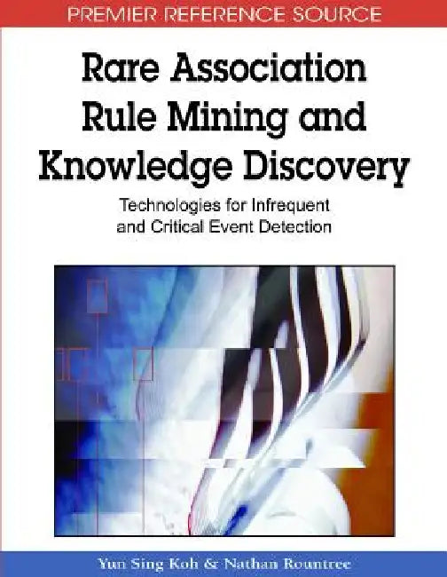 Buy Rare Association Rule Mining and Knowledge Discovery (English, Yun Sing Koh | Nathan Rountree) — BookShops.in