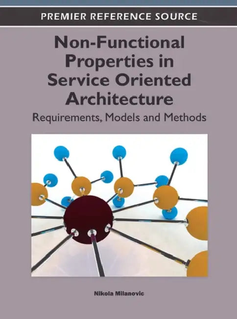 Buy Non-Functional Properties in Service Oriented Architecture (English, Nikola Milanovic) — BookShops.in