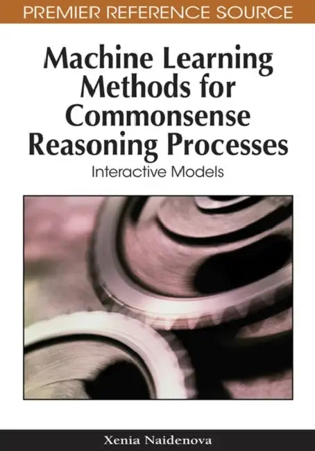 Machine Learning Methods for Commonsense Reasoning Processes (English, Xenia Naidenova) view 2