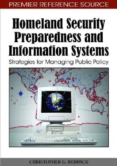 Buy Homeland Security Preparedness and Information Systems (English, Christopher G. Reddick) — BookShops.in