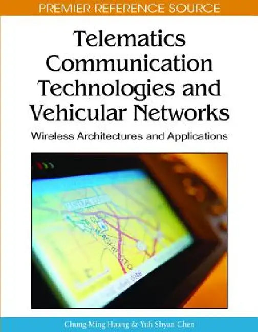 Buy Telematics Communication Technologies and Vehicular Networks (English, Chung-Ming Huang | Yuh-Shyan Chen) — BookShops.in