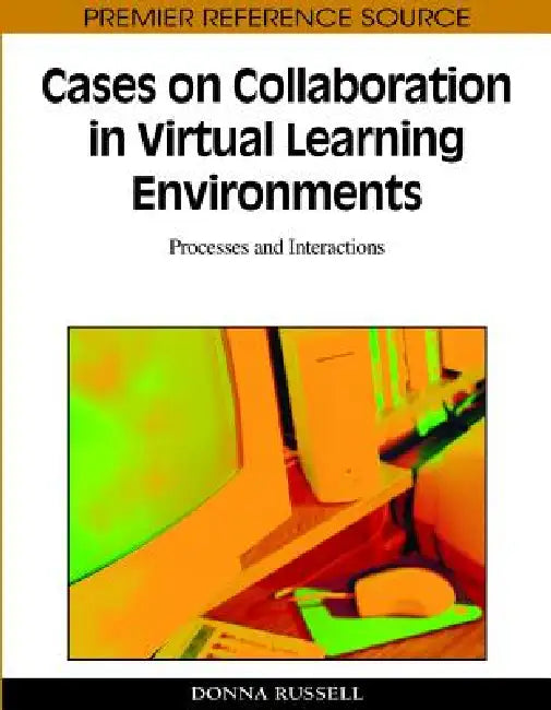 Buy Cases on Collaboration in Virtual Learning Environments (English, Donna Russell) — BookShops.in
