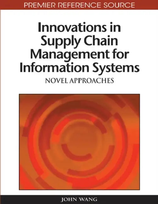Buy Innovations in Supply Chain Management for Information Systems (English, John Wang) — BookShops.in