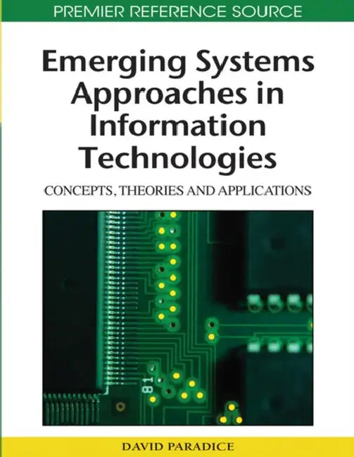 Buy Emerging Systems Approaches in Information Technologies (English, David Paradice) — BookShops.in