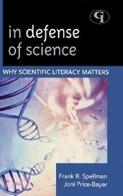 Buy In Defense of Science (English, Frank R. Spellman | Joan Price-Bayer) — BookShops.in